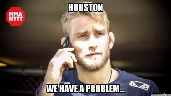 Alexander Gustafsson meme Houston we have a problem