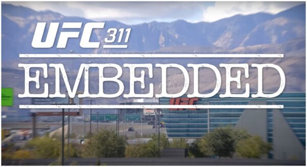 UFC Embedded - SE AVSNITT 3 INFÖR UFC 311 NU